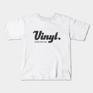 Vinyl. 33 RPM Since 1948 Kids T-Shirt